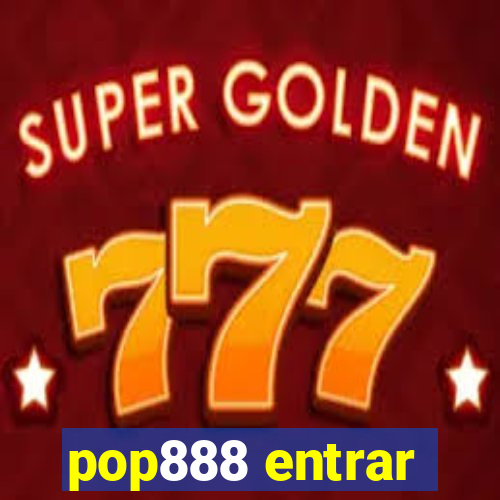 pop888 entrar